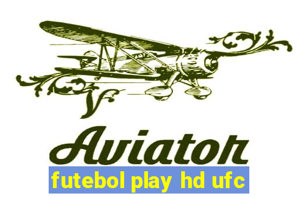 futebol play hd ufc